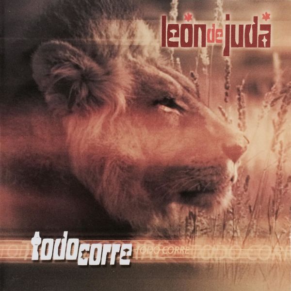 Leon De Juda – Todo Corre 2002