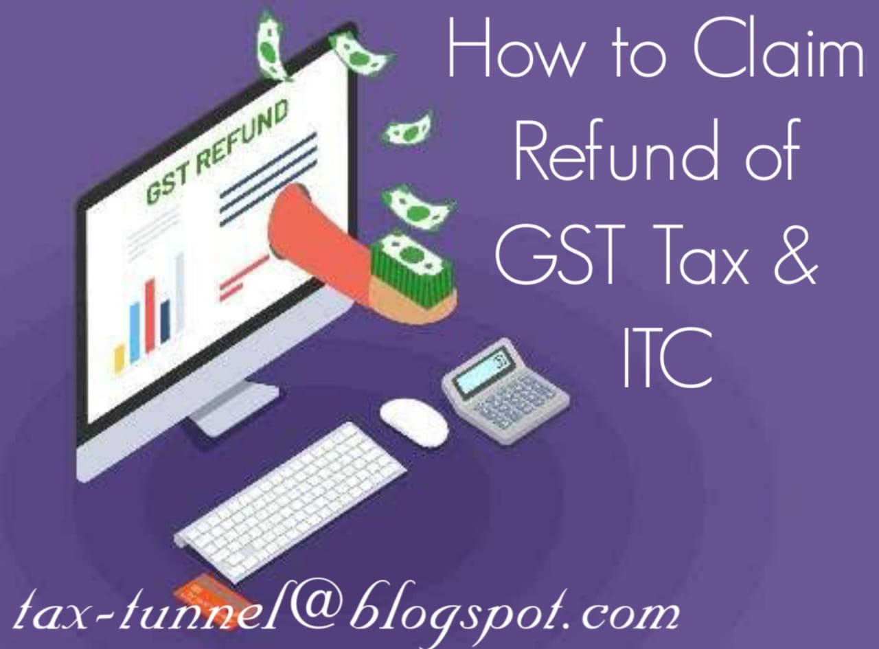 Refund under GST for Tax and ITC