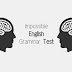 Try To Pass This Impossible English Grammar Drill!