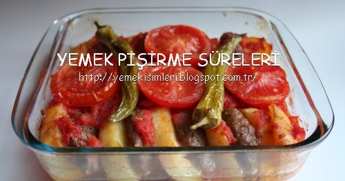 fırında köfte pişirme süresi YEMEK PİŞİRME SÜRELERİ