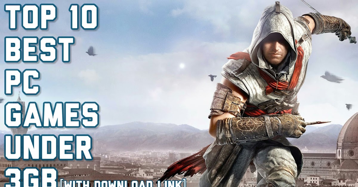 Top 10 Best PC Games Under 3GB 2020
