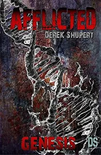 Afflicted: Genesis - a intense horror by Derek Shupert