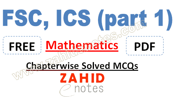 1st year fsc ICS part 1 math mcqs chaperwise pdf