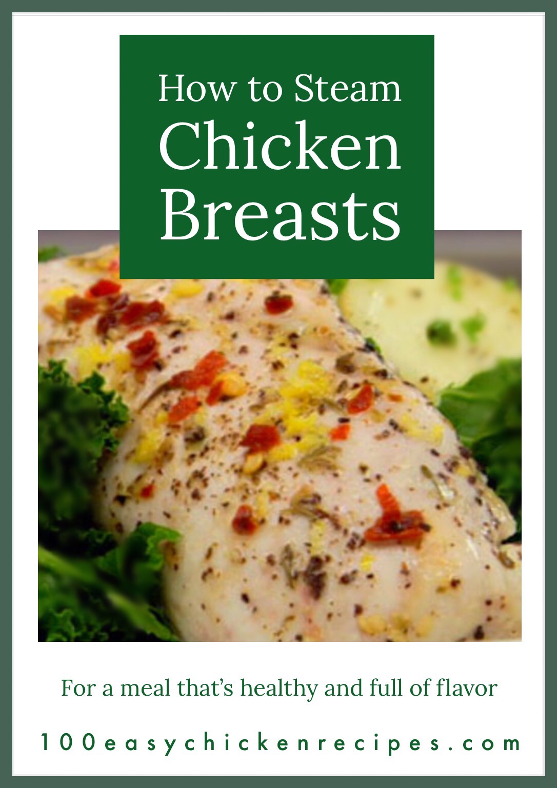 100 Easy Chicken Recipes How to Steam Chicken Breasts