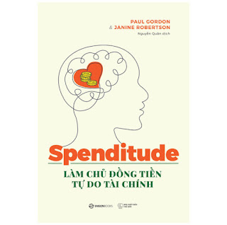 Spenditude: Làm Chủ Đồng Tiền, Tự Do Tài Chính ebook PDF-EPUB-AWZ3-PRC-MOBI