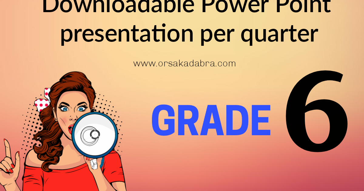 orsaKadabra FREE HOMESCHOOL LEARNING MATERIALS Grade 6 Powerpoint
