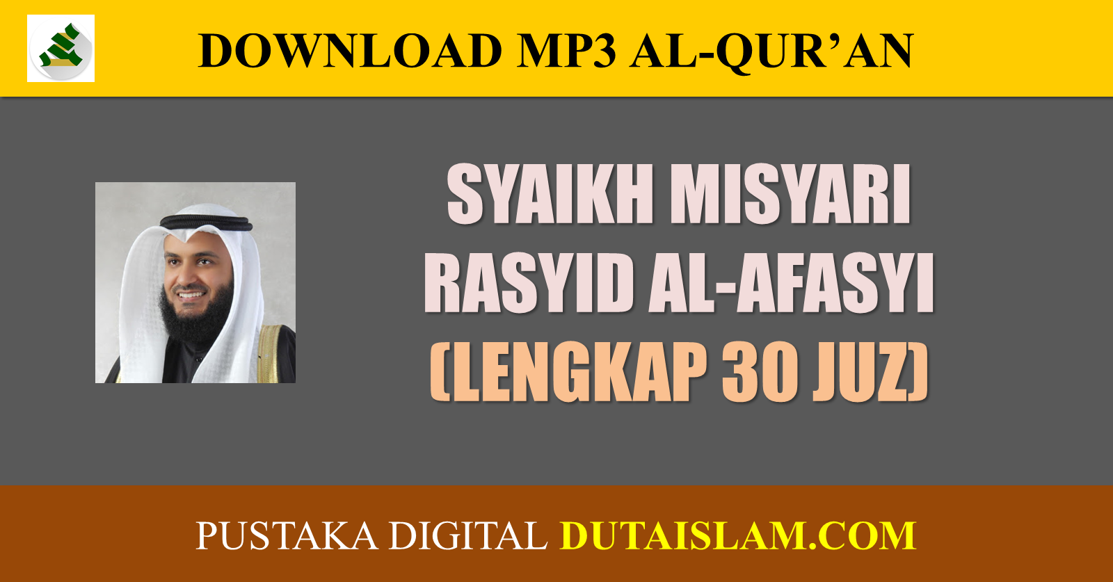 Download Murottal MP3 Syaikh Misyari Rasyid Al-Afasy (30 Juz)