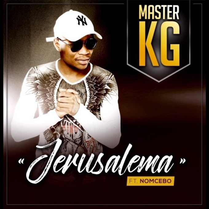 Master KG Feat. Mamcebo - Jerusalema (House)(2020) • DOWNLOAD MP3
