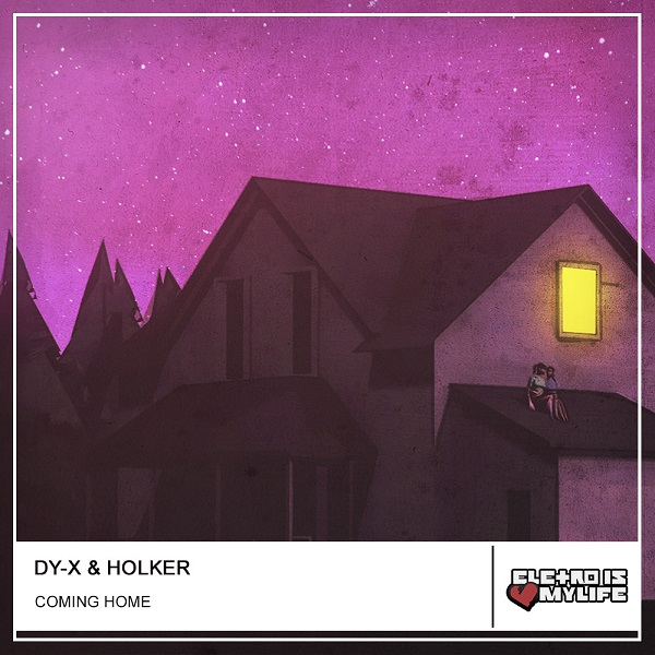 Dy - X & Holker - Coming Home (Original Mix)