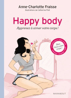 Happy Body, apprenez aimer votre corps D'Anne-Charlotte Fraisse