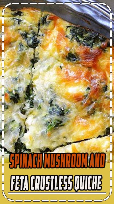 Spinach Mushroom and Feta Crustless Quiche - Vegan Before 6 Recipes