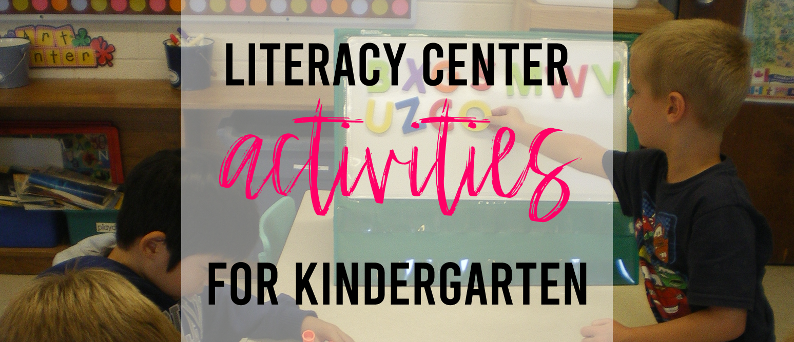 Literacy activity centers for Kindergarten