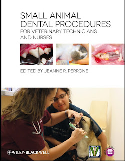 Small Animal Dental Procedures for Veterinary Technicians and Nurses Small Animal Dental Procedures for Veterinary Technicians and Nurses