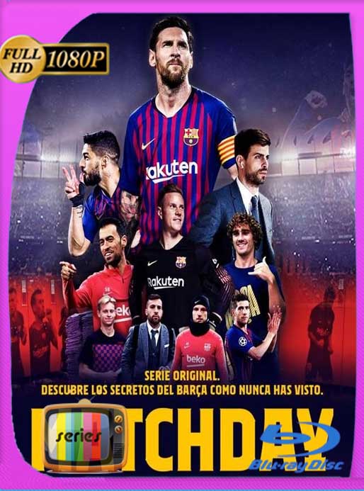 Matchday: Inside FC Barcelona (2019) Temporada 1 HD [1080p] Latino [GoogleDrive] SXGO