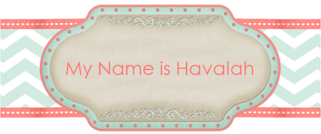 My Name is Havalah