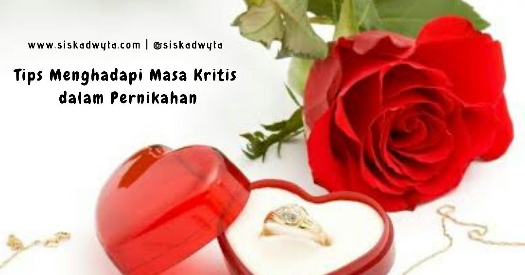 Tips Menghadapi Masa Kritis Dalam Pernikahan Siska Dwyta