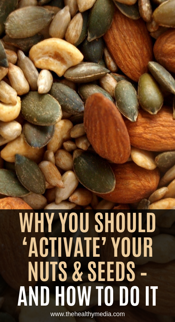 Why You Should ‘Activate’ Your Nuts & Seeds And How To Do It