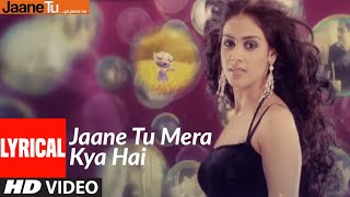 Jaane-Tu-Mera-Kya-Hai-Lyrics
