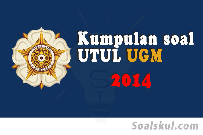 Download Soal Dan Pembahasan Utul Ugm 2014 Soalskul