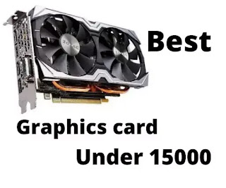 Best graphics card under 15000 in India For 1080p gaming (NEW)