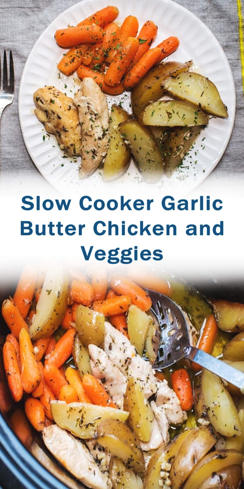 Slow Cooker Garlic Butter Chicken and Veggies