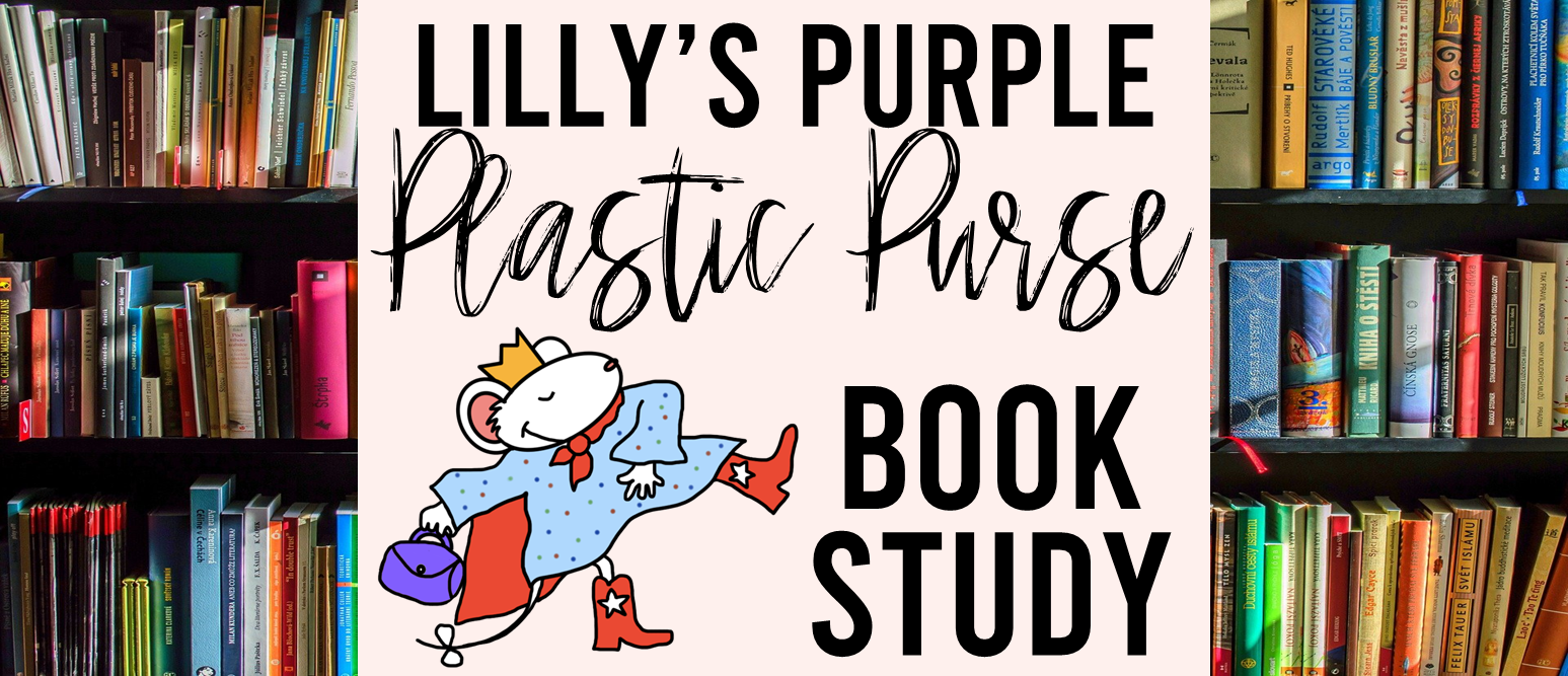 Lilly's Purple Plastic Purse book study activities unit with Common Core aligned literacy companion activities and a craftivity for Kindergarten and First Grade