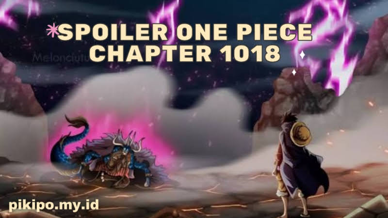 Prediksi Spoiler One Piece Chapter 1018: Kekuatan Luffy dan Zoro Yang Telah Bangkit Prediksi Spoiler One Piece Chapter 1018: Kekuatan Luffy dan Zoro Yang Telah Bangkit