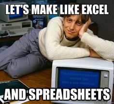 Excel Spreadsheets Help: Best Excel Spreadsheet Memes - Prepare to Laugh