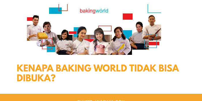 Kenapa Baking World Tidak Bisa Dibuka Error Loading Lama Dan Masalah Lainnya