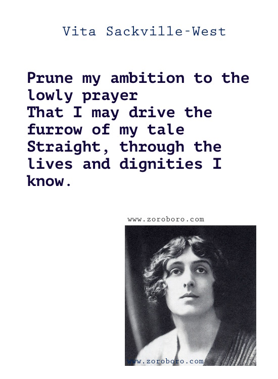 Vita Sackville-West Quotes, Vita Sackville-West Poems, Writing, Vita Sackville-West on Love Poems, Lovers, Garden & Flowers.Vita Sackville