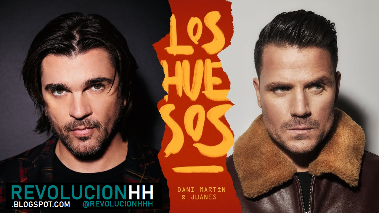 Dani Martin & Juanes - Los Huesos | Letra | Videoclip