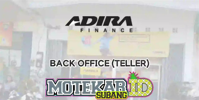 Info Loker Back Office (Teller) Adira Finance Subang 2019