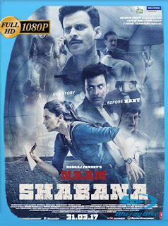 Espía por Venganza (Naam Shabana) (2017) HD [1080p] Latino [GoogleDrive] SXGO