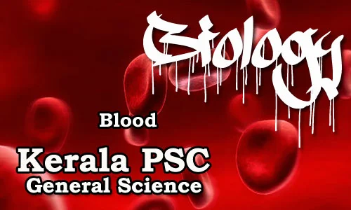 Kerala PSC - Biology - Human Body (Blood)