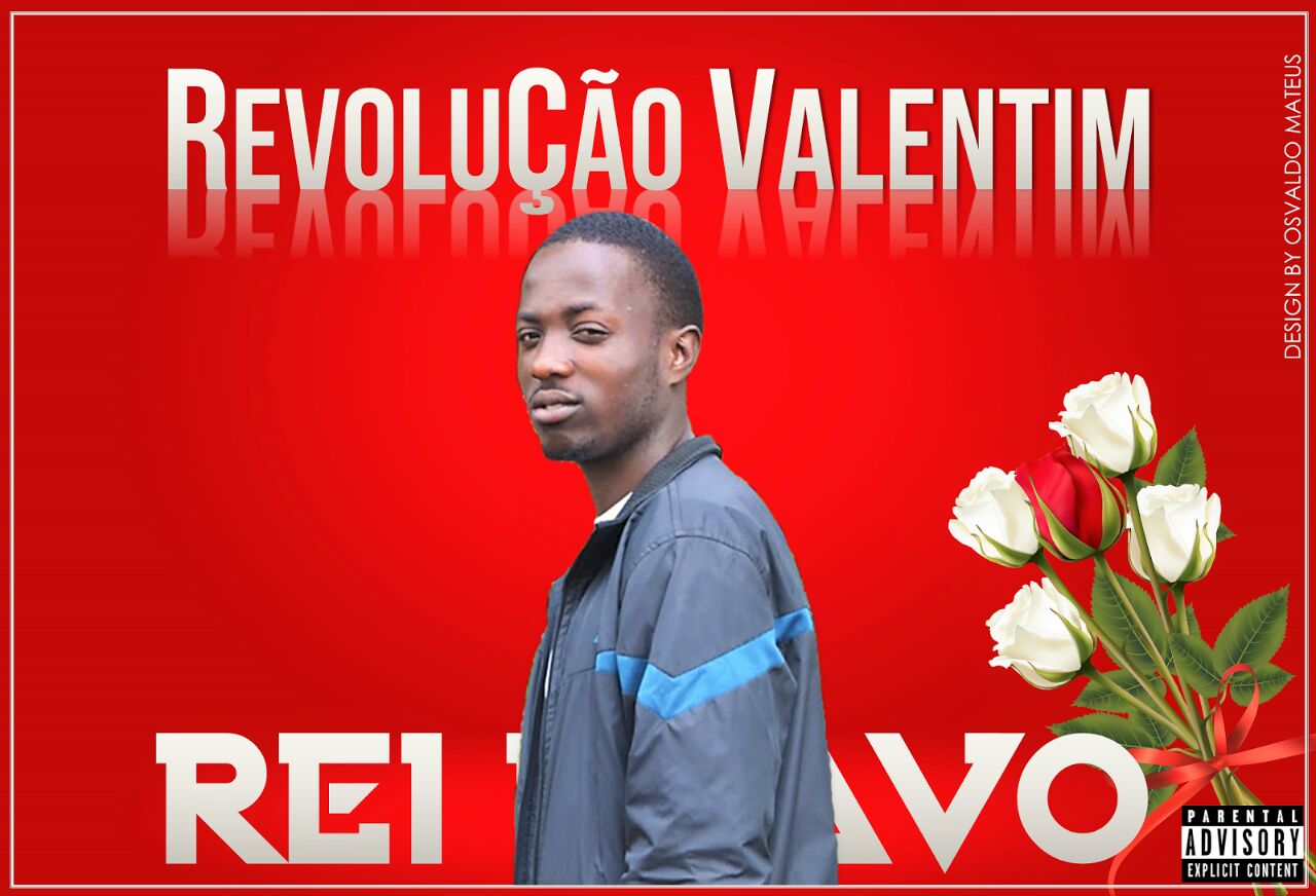 Rei BravoRevolução Valentim