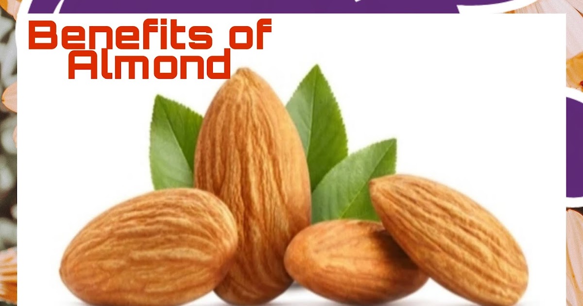 बादाम के चमत्कारी फायदे इन हिन्दी Benefits of Almond in Hindi