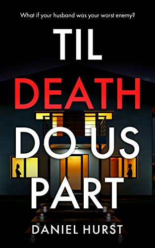 Til death do us part daniel hurst