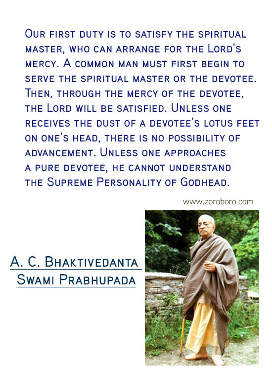 A. C. Bhaktivedanta Swami Prabhupada Quotes, A. C. Bhaktivedanta Swami Prabhupada / Hare Krishna Inspirational Quotes / Teaching (ISKCON),Inspirational Quotes, Practice Quotes, Meditation Quotes, Humble Quotes, Humility Quotes, Responsibility Quotes, Inspiration Quotes, Knowing Quotes, Feelings Spiritual Quotes, Sensual Quotes, Intellectual  Quotes.