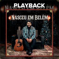 Nasceu Em Belém (Playback) - Israel Salazar