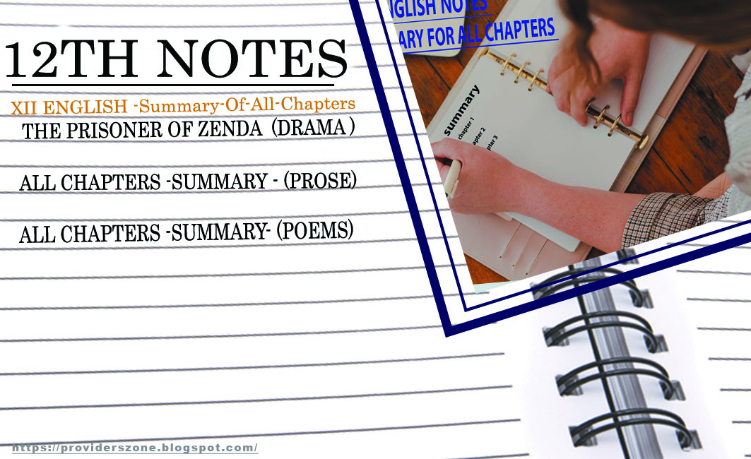 CLASS12 ENGLISH SHORT SUMMARY OF ALL CHAPTERS providerszone