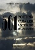 501 Poetrix para ler antes do amanhecer