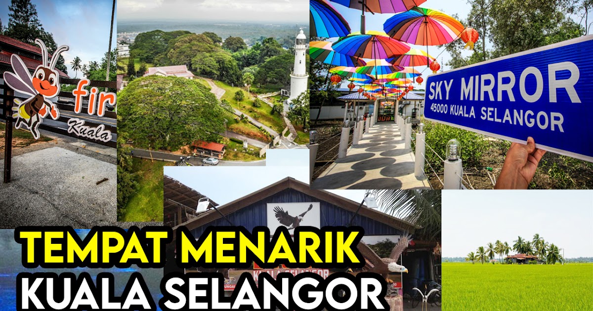 Tempat bercuti di selangor 2021