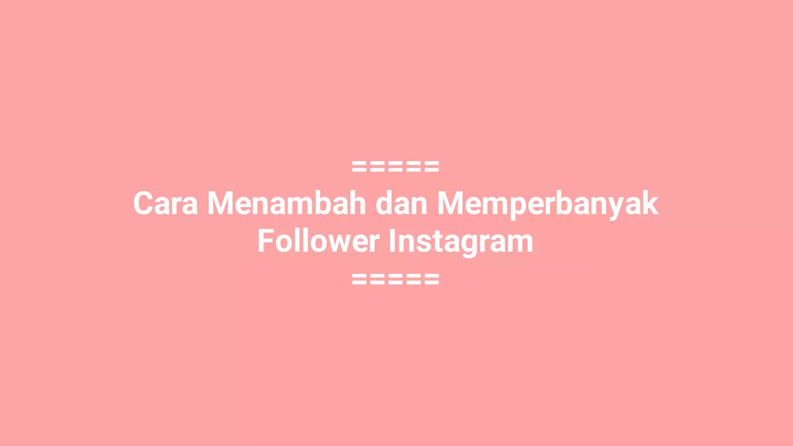 Cara Menambah Follower Instagram