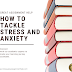How To Tackle Stress And Anxiety