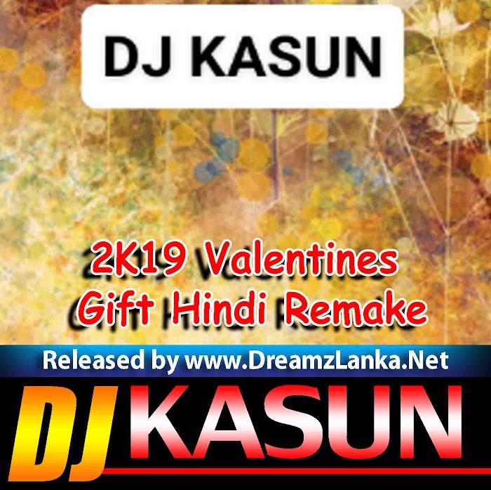 2K19 Valentines Gift Hindi Remake By DJ Kasun Yfd