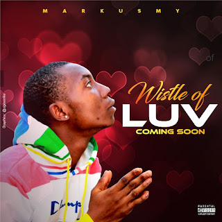 Markusmy – Wistle Of Luv (Prod. Sahara)