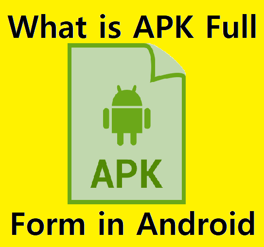 What is APK Full Form in Android  TechWap