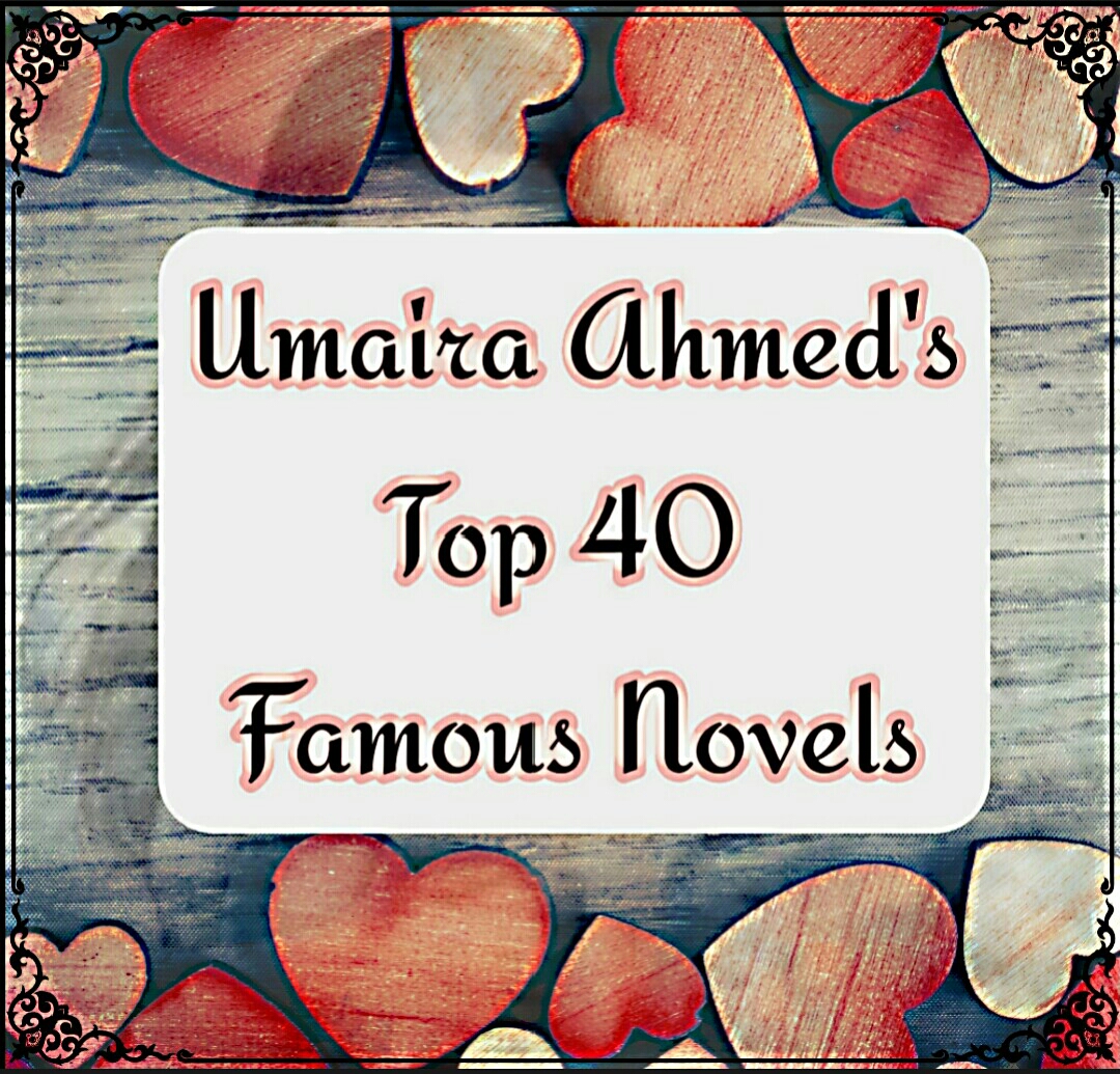 40 Famous Umaira Ahmed s Novels List Download Free In PDF Format 40 Famous Umaira Ahmed s Novels List Download Free In PDF Format