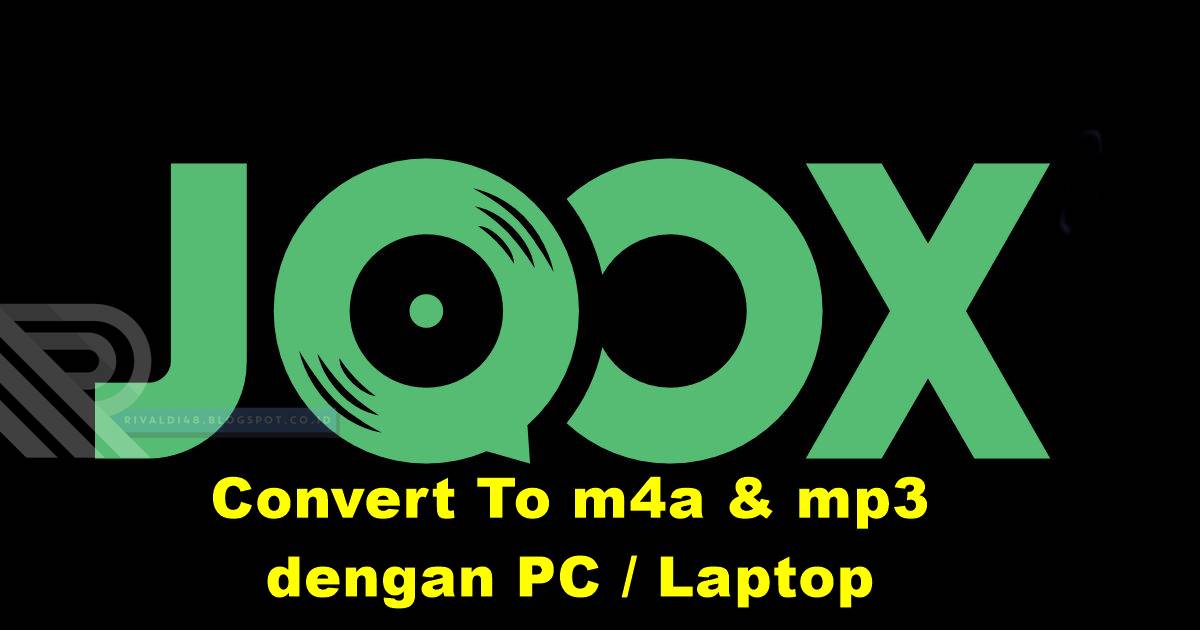 Cara Mudah Download Lagu JOOX Menjadi Mp3 Melalui PC / Laptop Rivaldi 48