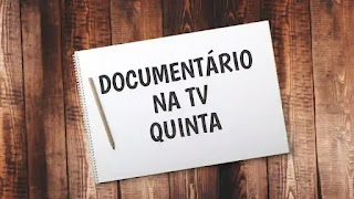 Documentário na TV, quinta 09/12/2021